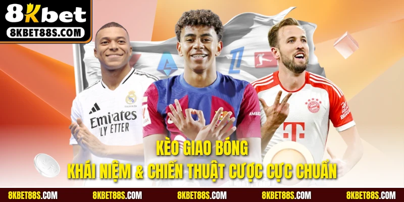 Kèo giao bóng