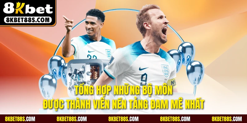Tổng hợp những bộ môn được thành viên nền tảng đam mê nhất